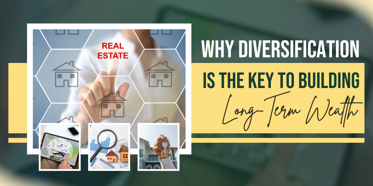 Why Diversification Is the Key to Building Long-Term Wealth Through Property