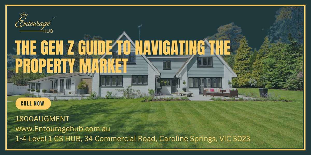 The Gen Z Guide to Navigating the Property Market