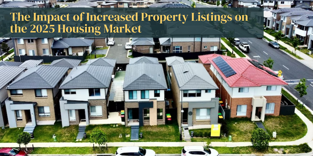 The Impact of Increased Property Listings on the 2025 Housing Market