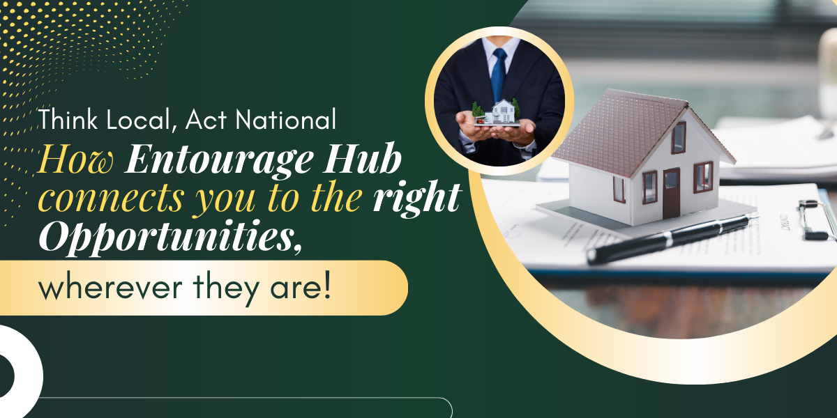 Think Local, Act National — How Entourage Hub Connects You to the Right Opportunities, Wherever They Are